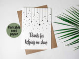 Plantable Seed Card - Thanks for helping me Shine